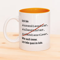 Ich bin Außendienstler - Tasse