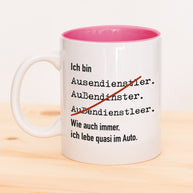 Ich bin Außendienstler - Tasse