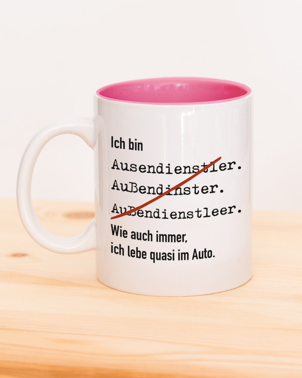 Ich bin Außendienstler - Tasse Pink Tasse Lieblingskollegen®