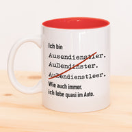 Ich bin Außendienstler - Tasse