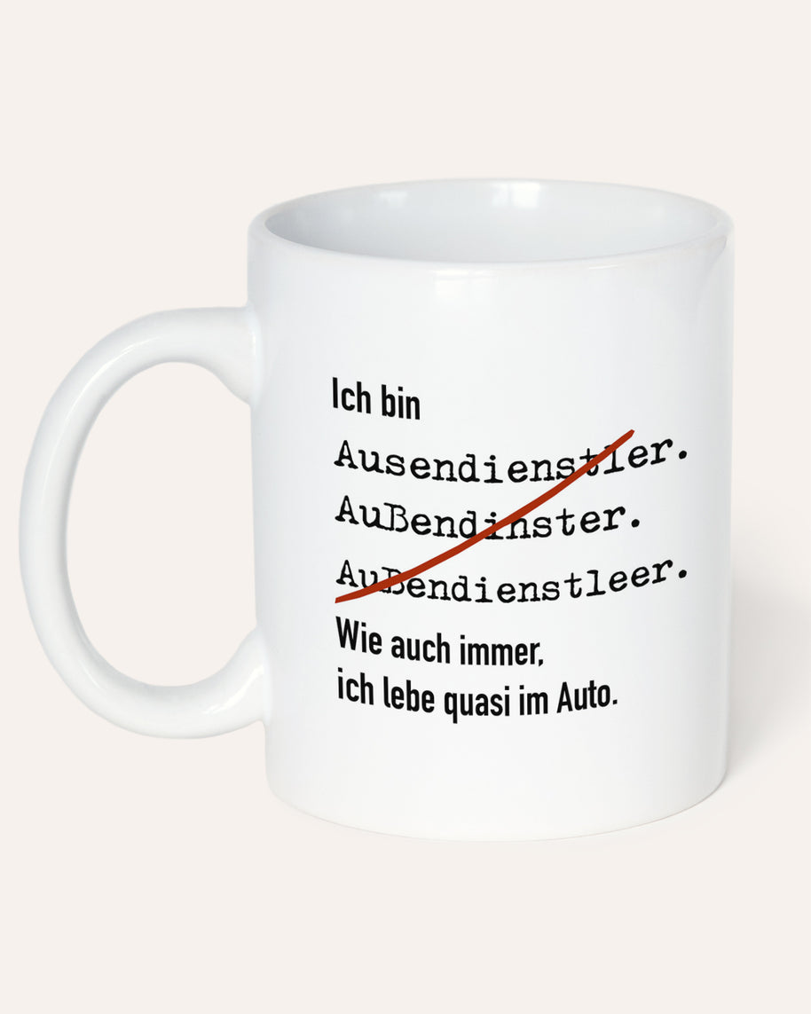 Ich bin Außendienstler - Tasse