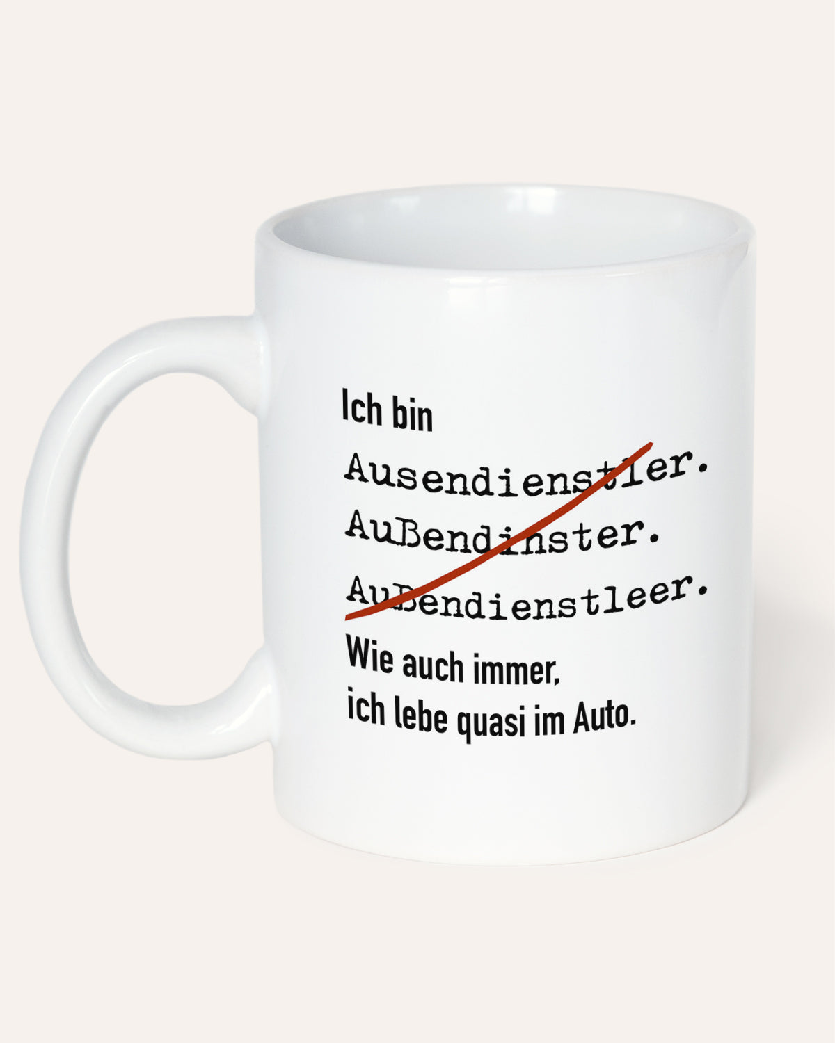 Ich bin Außendienstler - Tasse Tasse Lieblingskollegen®