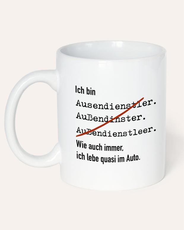 Ich bin Außendienstler - Tasse