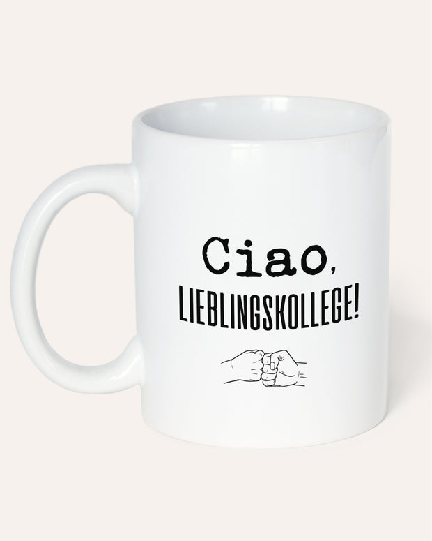 Ciao, Lieblingskollege! - Tasse