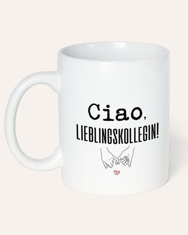 Ciao, Lieblingskollegin! - Tasse