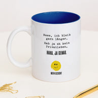 Neee, ich bleib gern länger. - Tasse