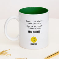 Neee, ich bleib gern länger. - Tasse