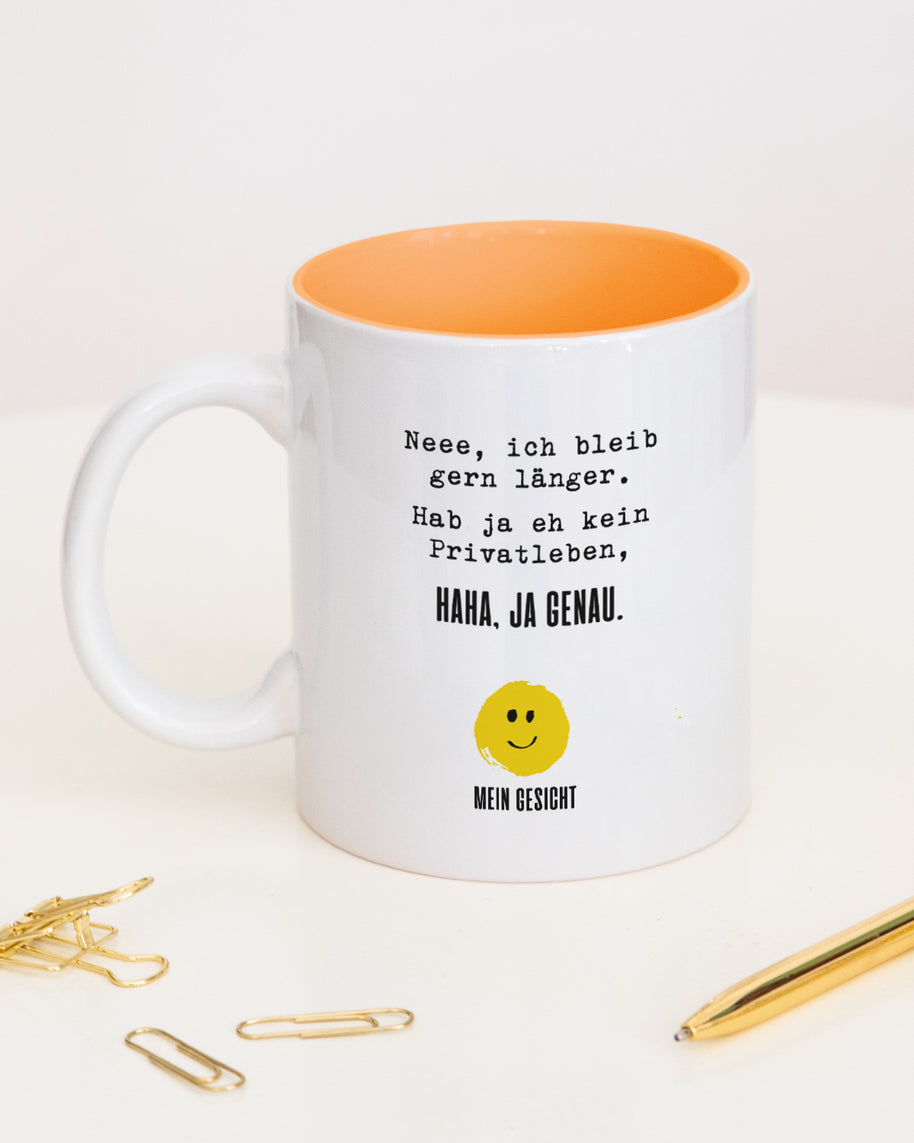 Neee, ich bleib gern länger. - Tasse