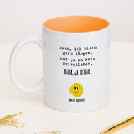 Neee, ich bleib gern länger. - Tasse