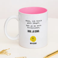 Neee, ich bleib gern länger. - Tasse