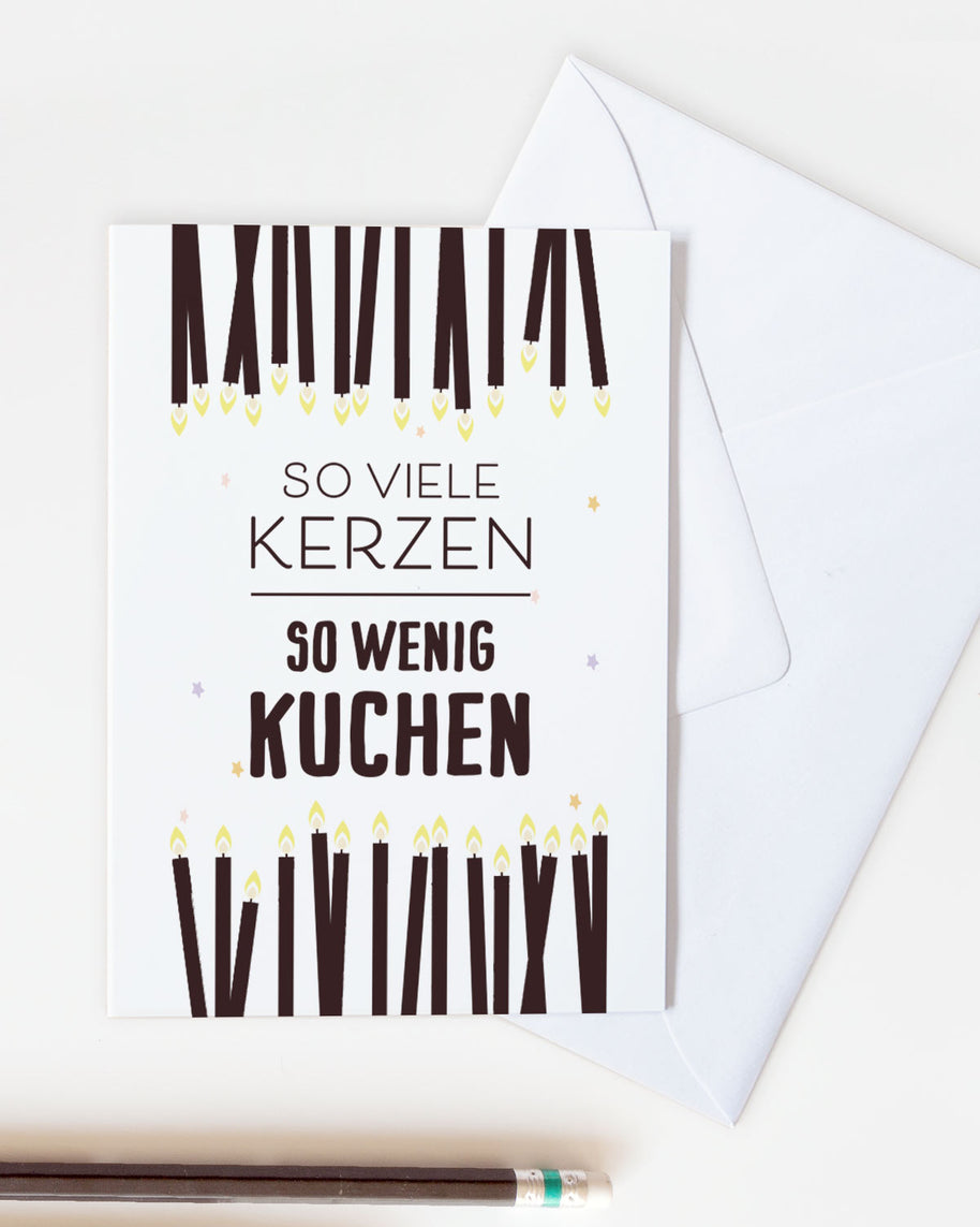 So viele Kerzen - So wenig Kuchen - Grußkarte