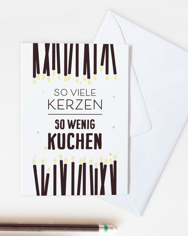 So viele Kerzen - So wenig Kuchen - Grußkarte