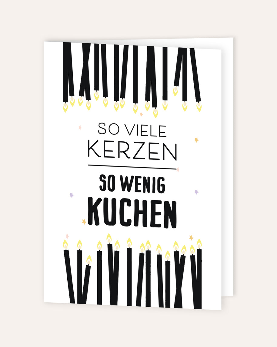 So viele Kerzen - So wenig Kuchen - Grußkarte