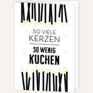 So viele Kerzen - So wenig Kuchen - Grußkarte
