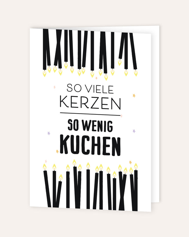 So viele Kerzen - So wenig Kuchen - Grußkarte