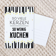 So viele Kerzen - So wenig Kuchen - Postkarte