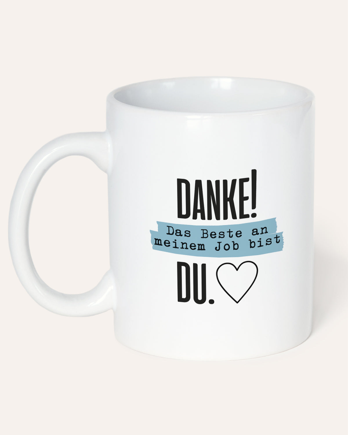 Danke! Das beste an meinem Job, bist DU. - Tasse Weiß Tasse Lieblingskollegen®