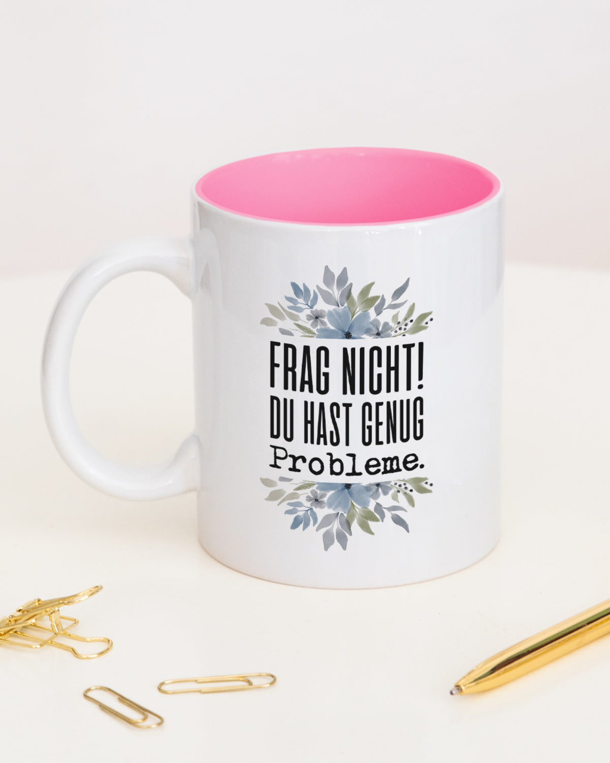 Frag nicht! Du hast genug Probleme. - Tasse Pink Tasse Lieblingskollegen®