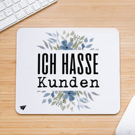 Ich hasse Kunden - Mousepad