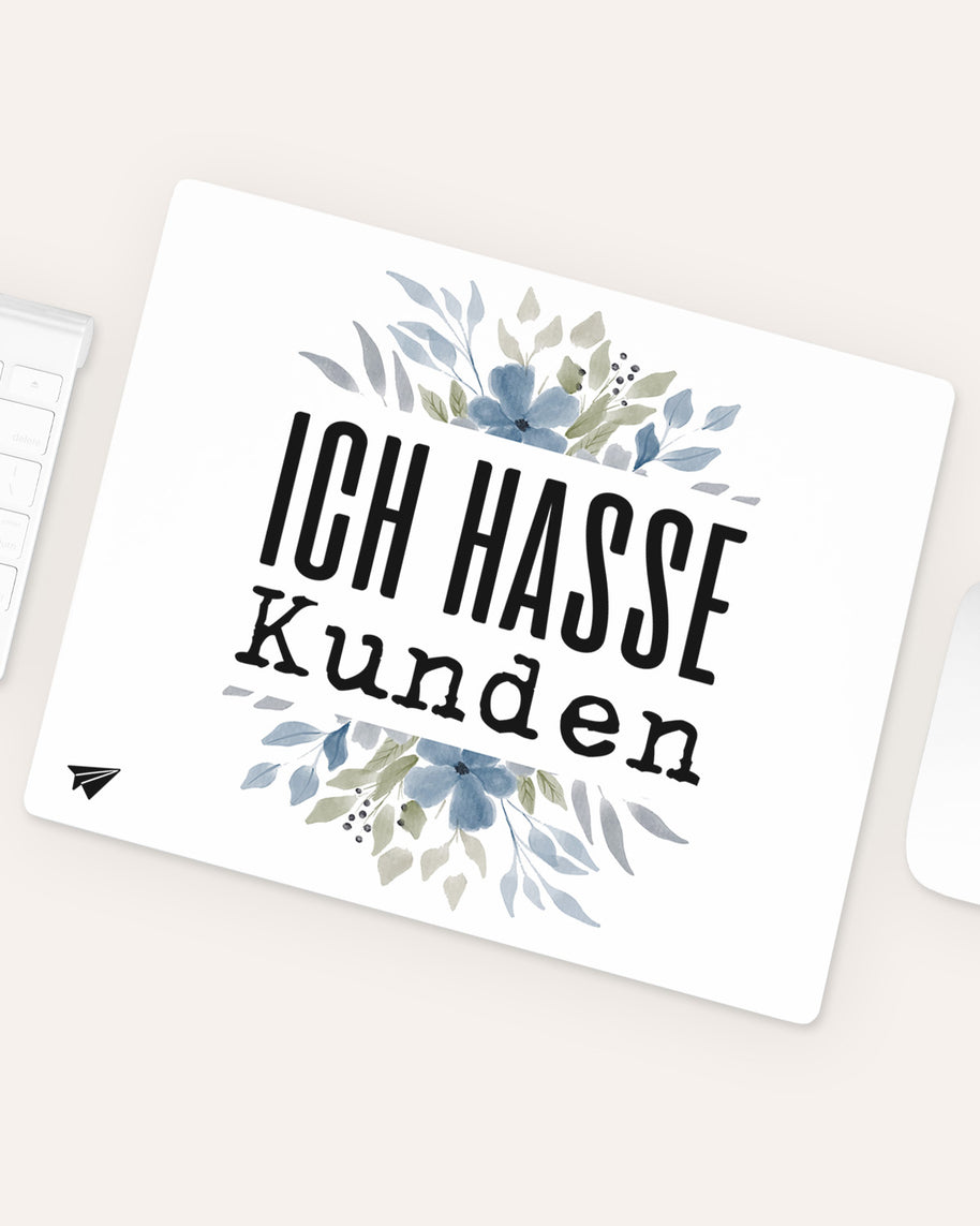 Ich hasse Kunden - Mousepad