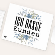 Ich hasse Kunden - Mousepad