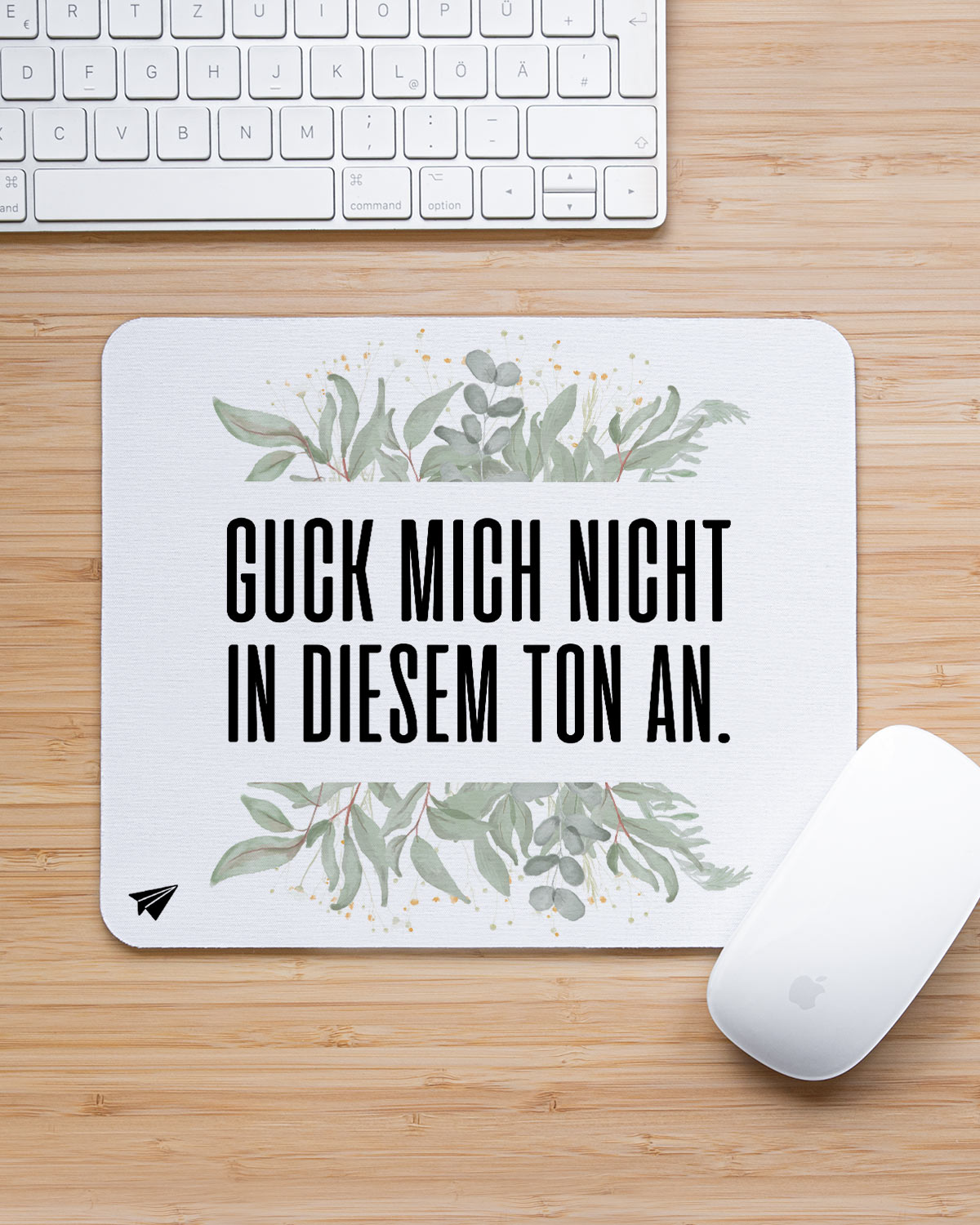 Guck mich nicht in diesem Ton an. - Mousepad Mousepad Lieblingskollegen®