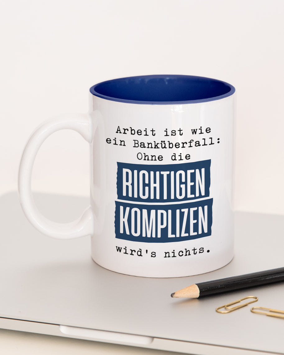 Tasse mit Spruch, Tasse mit Aufdruck, Kollegin Kollege, Mitarbeiterin Mitarbeiter, Chefin Chef, Geschenk für Kollegin oder Kollege, Richtigen Komplizen, dunkelblau
