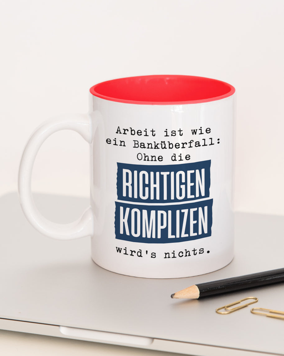 Tasse mit Spruch, Tasse mit Aufdruck, Kollegin Kollege, Mitarbeiterin Mitarbeiter, Chefin Chef, Geschenk für Kollegin oder Kollege, Richtigen Komplizen, rot