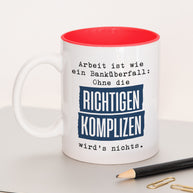Tasse mit Spruch, Tasse mit Aufdruck, Kollegin Kollege, Mitarbeiterin Mitarbeiter, Chefin Chef, Geschenk für Kollegin oder Kollege, Richtigen Komplizen, rot