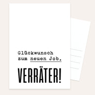 Glückwunsch zum neuen Job. Verräter! - Postkarte