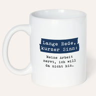 Lange Rede, kurzer Sinn - Tasse Tasse Lieblingskollegen®