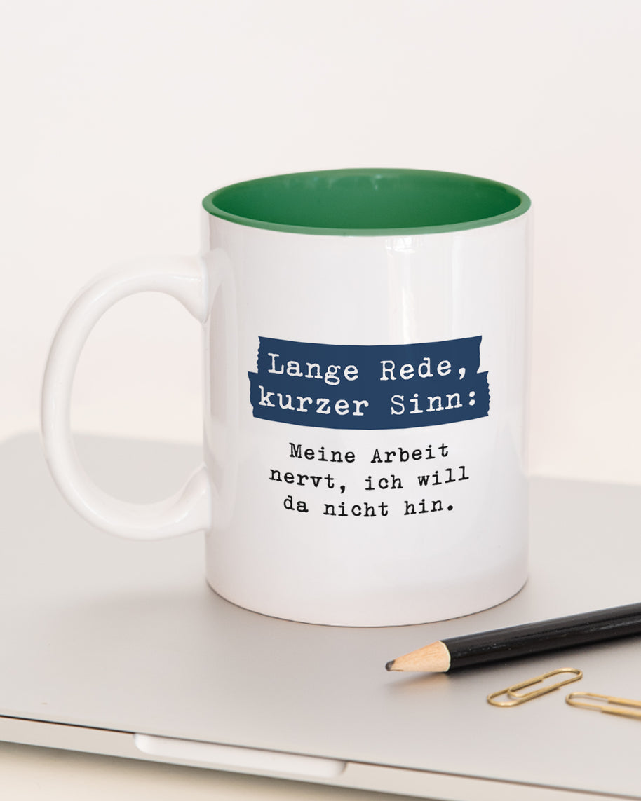 Lange Rede, kurzer Sinn - Tasse