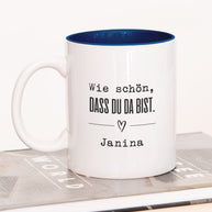 Wie schön, dass du da bist - Tasse