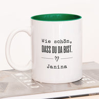 Wie schön, dass du da bist - Tasse