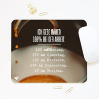 Ich gebe immer 100% bei der Arbeit - Mousepad