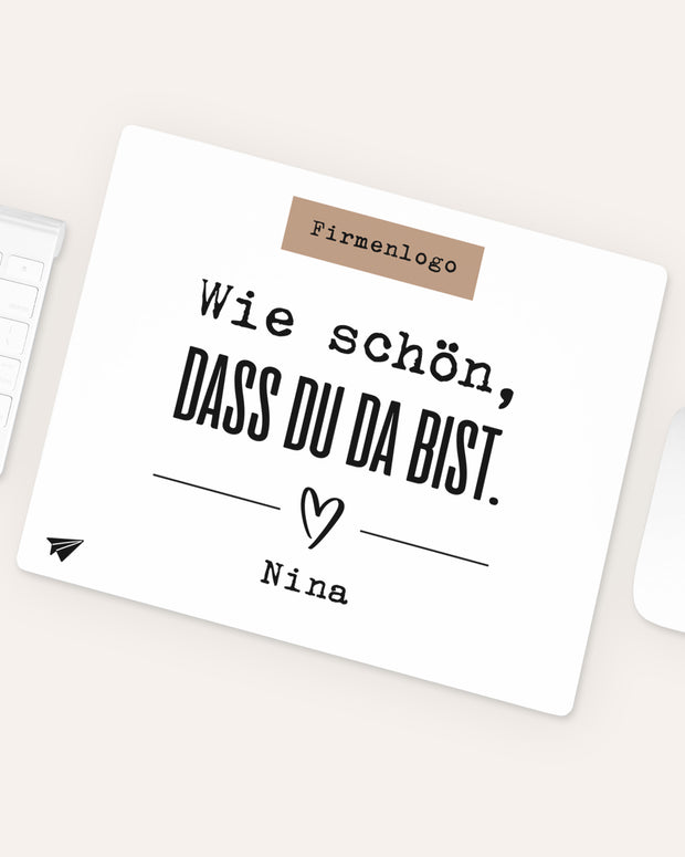 Wie schön, dass du da bist - Mousepad