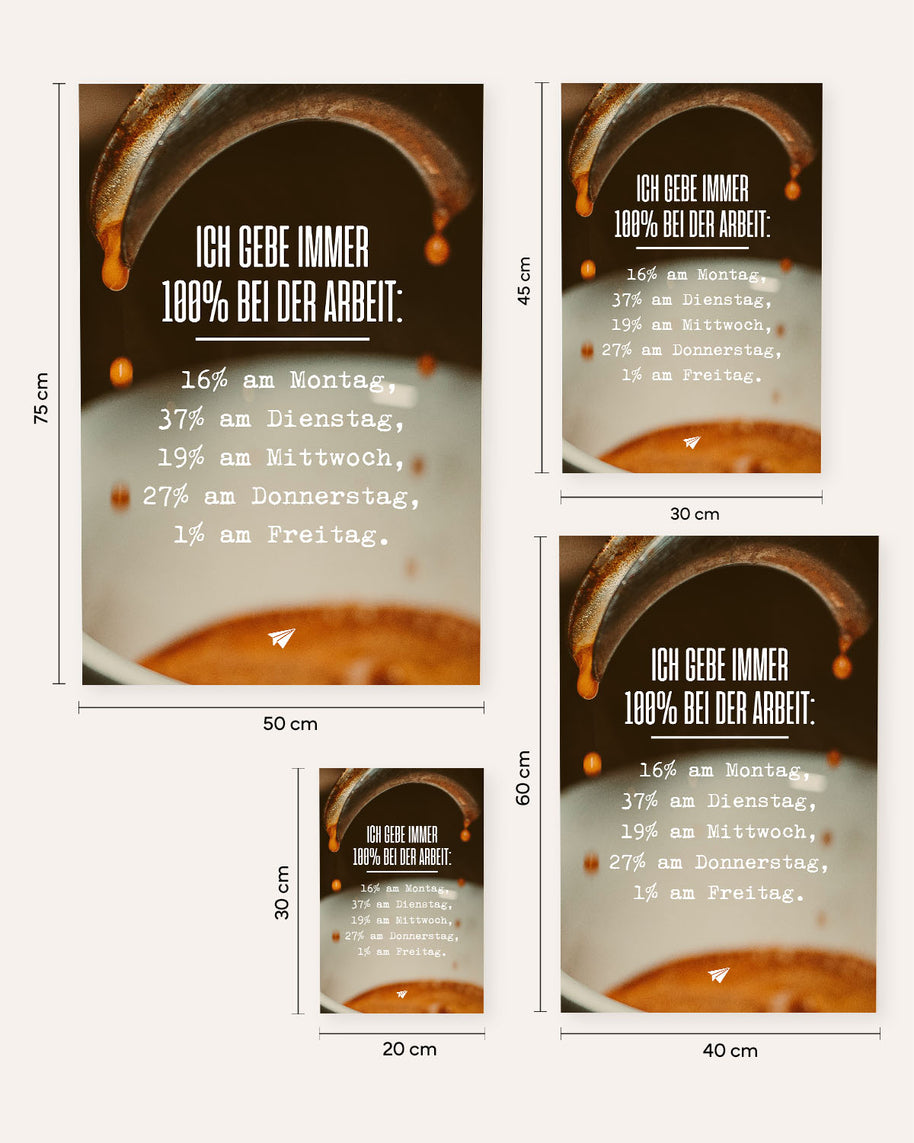 Ich gebe immer 100% bei der Arbeit - Poster
