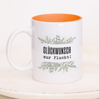 Glückwunsch zur Flucht! - Tasse