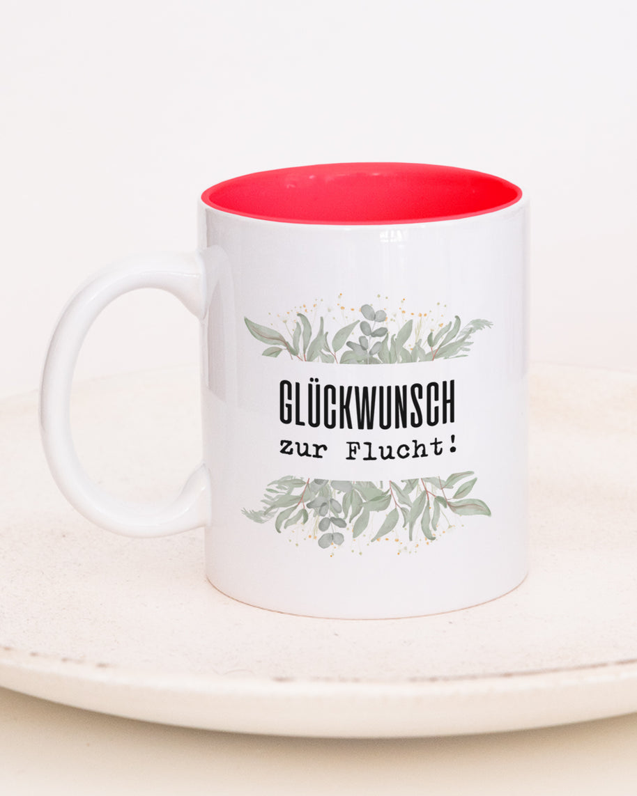 Glückwunsch zur Flucht! - Tasse