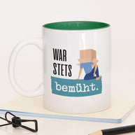 War stets bemüht! - Tasse