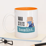 War stets bemüht! - Tasse