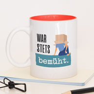 War stets bemüht! - Tasse