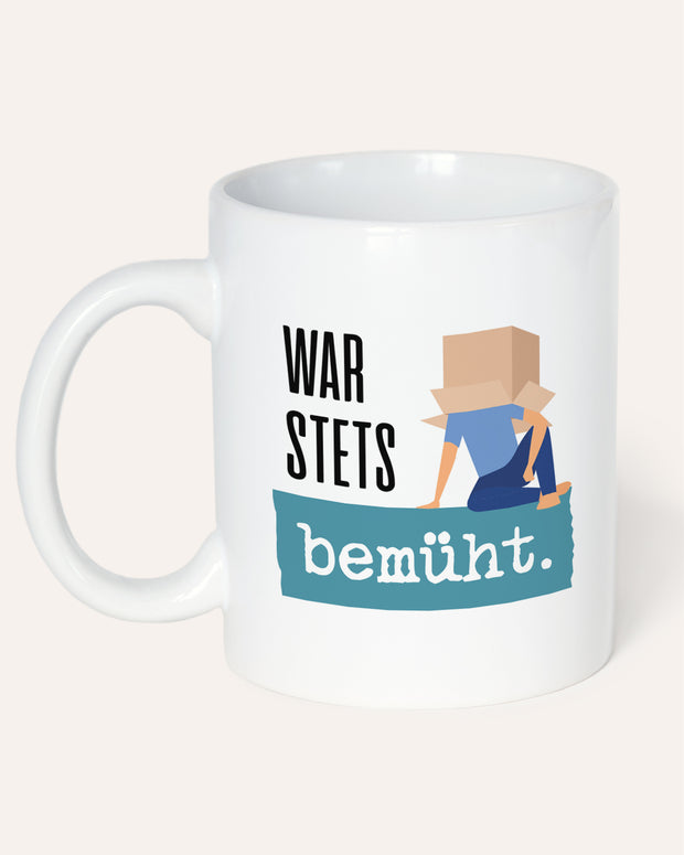 War stets bemüht! - Tasse