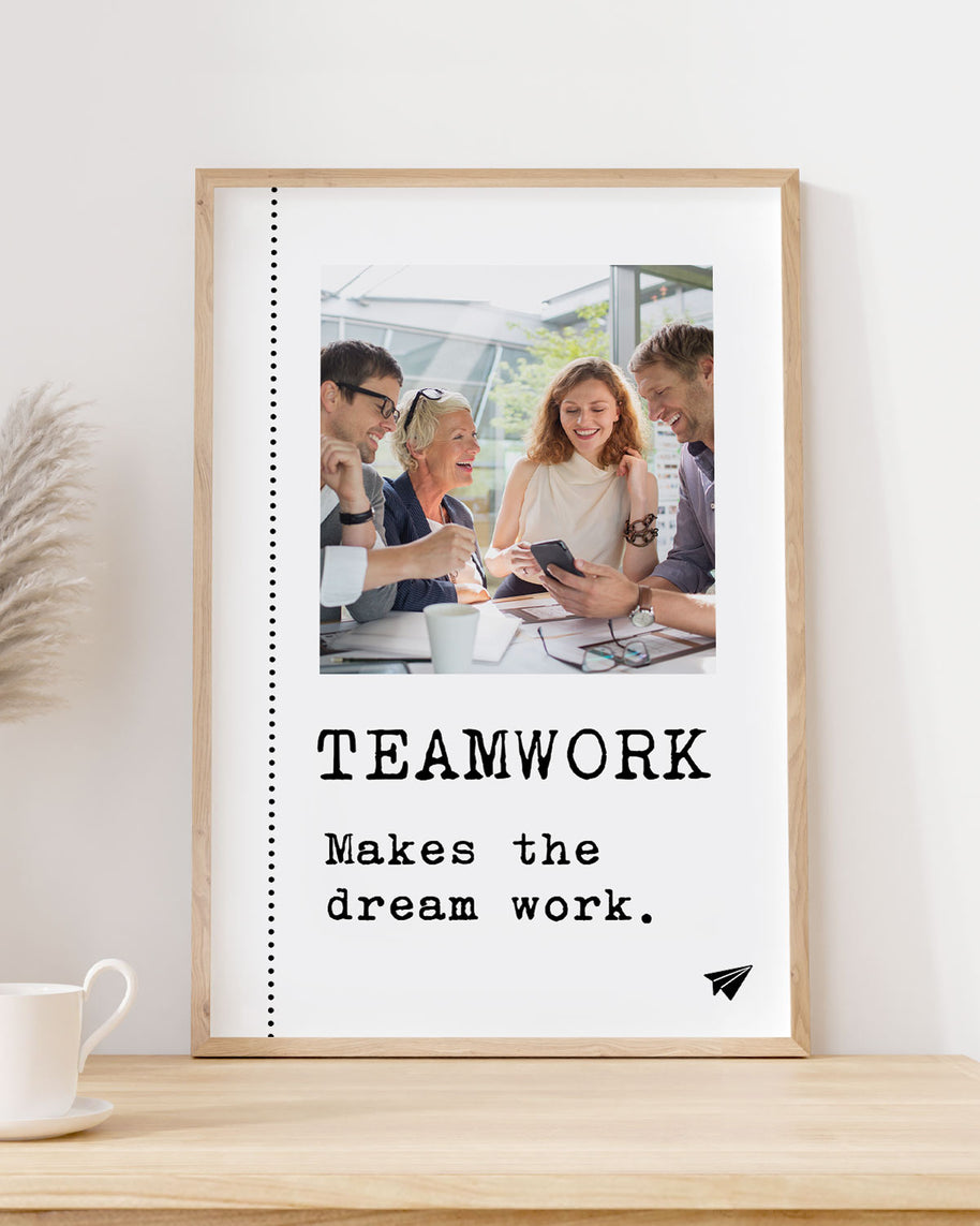 Teamwork makes the Dream work - Foto-Poster
