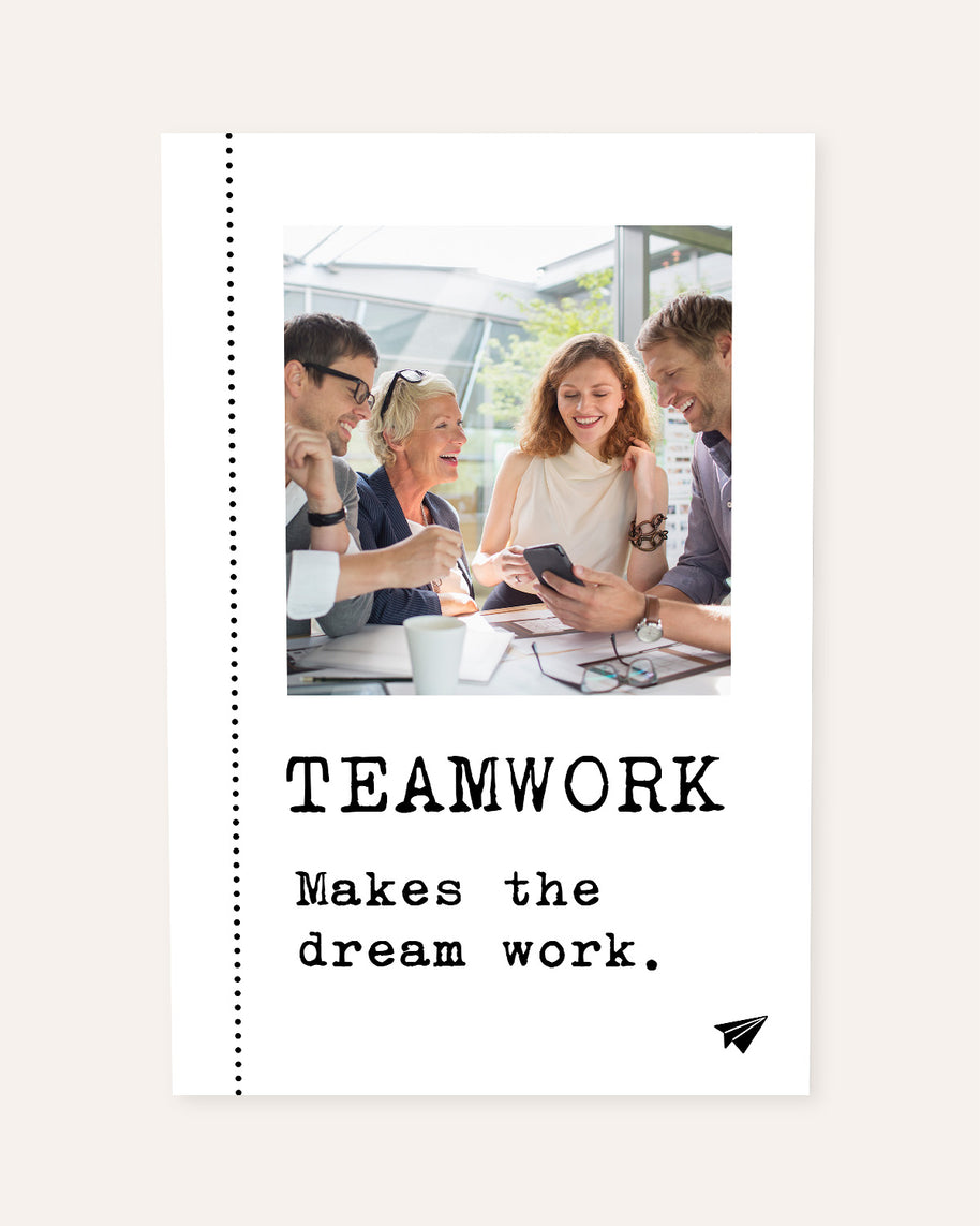 Teamwork makes the Dream work - Foto-Poster