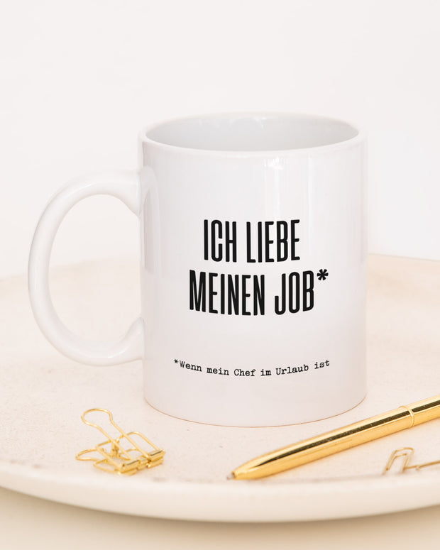 Ich liebe meinen Job - Tasse