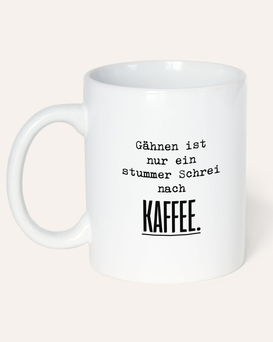 Schrei nach Kaffee - Tasse