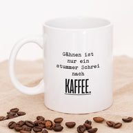 Schrei nach Kaffee - Tasse