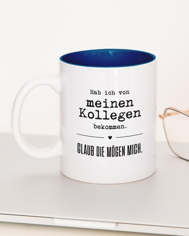 Glaub die mögen mich. - Tasse Dunkelblau Tasse Lieblingskollegen