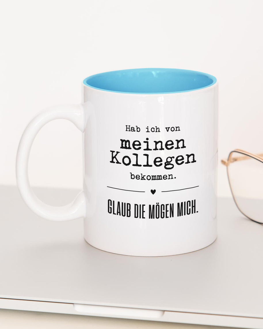 Glaub die mögen mich. - Tasse